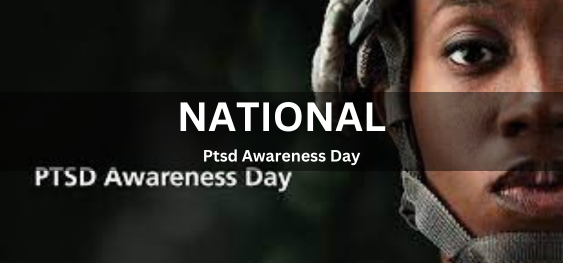 National Ptsd Awareness Day [राष्ट्रीय पीटीएसडी जागरूकता दिवस]